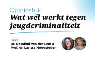 Wat wél werkt tegen jeugdcriminaliteit